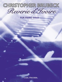 Reverie D'Ivoire by Brubeck Christopher for Piano