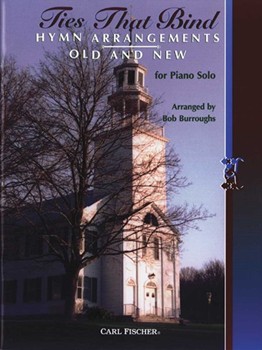 Ties That Bind by Ernest O. Sellers R - Burroughs Bob - for Piano