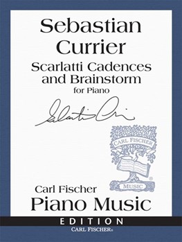 Scarlatti Cadences & Brainstorm by Currier Sebastian for Piano