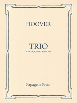 Trio for Violin Cello and Piano by Hoover Katherine for
