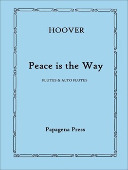 Peace Is The Way by Hoover Katherine for Flute Choir