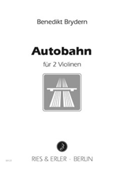 Autobahn Fur 2 Violinen by Brydern Benedikt for