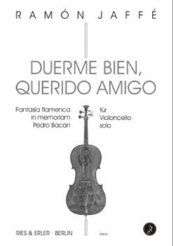 Duerme Bien Querido Amigo Fantasia flamenca in memoriam Pedro Bacan by Jaffe Ramon for
