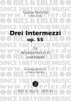 Drei Intermezzi Fur Alt-Saxophon In Es Und Klavier by Bumcke Gustav for
