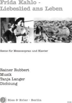 Frida Kahlo - Liebeslied ans Leben by Rubbert Rainer for