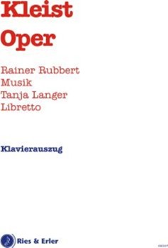 Kleist Oper by Rubbert Rainer for