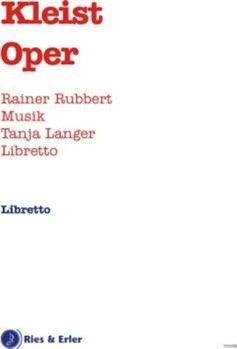 Kleist Oper by Rubbert Rainer for