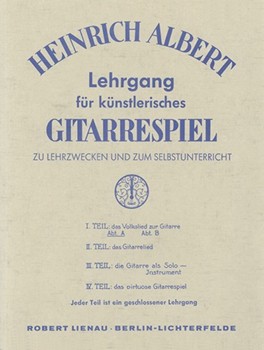 Lehrgang fuer kuenstlerisches Gitarrespiel Teil 1/Heft 1a Von den Anfangsgruenden. Allgemeine Musikl by Albert Heinrich for