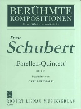 Forellen-Quintett (Trout Quintet) op. 114 by Schubert Franz for