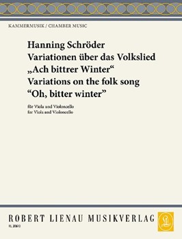 Variations on the Folk Song "Ach bittrer Winter" ("Oh bitter winter") by Schroeder Hanning for