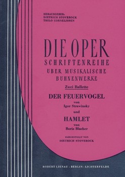 Der Feuervogel und Blacher B.: Hamlet-Ballet Werkeinfuehrungen von D. Stoverock by Blacher Boris Str for