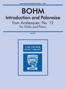 Introduction & Polonaise Arabesques #12 by Bohm Carl - Saenger Gustave - for Violin and Piano