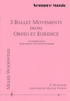 3 Ballet Movements From Orfeo et Euridice by Gluck Christoph Willibald - Melanie Thorne - for