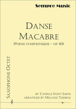Danse Macabre Poeme Symphonique by Saint-Saens Camille - Melanie Thorne - for sax ens
