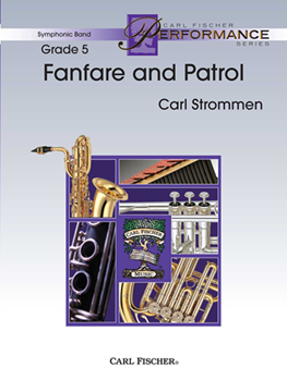 Carl Fischer Strommen   Fanfare and Patrol - Concert Band