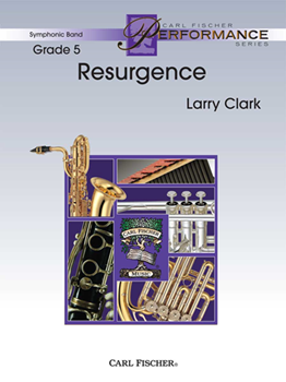 Carl Fischer Clark L   Resurgence - Concert Band