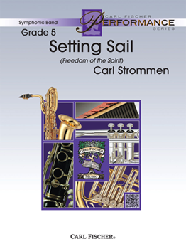 Carl Fischer Strommrn C   Setting Sail - Concert Band