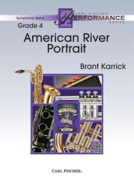 Carl Fischer Karrick B              American River Portrait - Concert Band