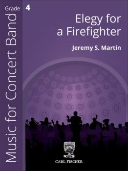 Carl Fischer Martin J               Elegy for a Firefighter - Concert Band