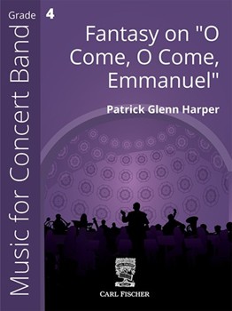 Fantasy on "O Come O Come Emmanuel" by Patrick Harper - Harper Patrick Glenn - for Concert Band