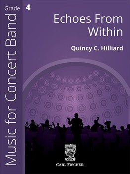 Echoes from Within by Hilliard Quincy C for Concert Band