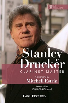 Stanley Drucker - Clarinet Master by Estrin Mitchell for Text