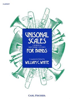 Unisonal Scales Chords & Rhythms For Ban by White W for Bb Clarinet