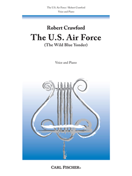 Carl Fischer Crawford   U.S. Air Force Song (Wild Blue Yonder) - Piano / Vocal Sheet