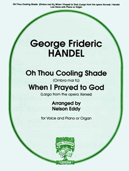 Oh Thou Cooling Shade by Handel George Frideric - Nelson Eddy - for Low Voice