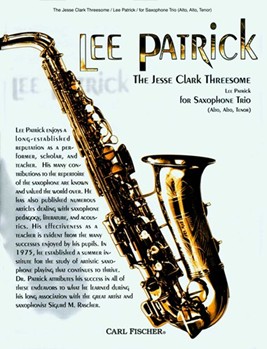 Jesse Clark Threesome The by Patrick Lee - Lee Patrick Series - for Saxophone Trio