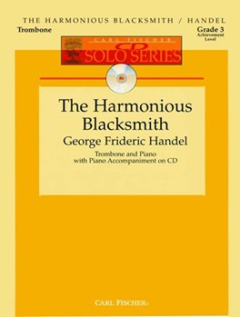Harmonious Blacksmith by Handel George Frideric for Trombone w/ Audio