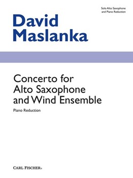 Concerto For Alto Saxophone And Wind Ensemble by Maslanka David for Alto Sax