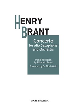 Concerto for Alto Sax and Orchestra Piano Reduction by Elizabeth Ames - Foreword by Dr. Noah Getz by Brant Henry - Ames Liz - Getz Noah for