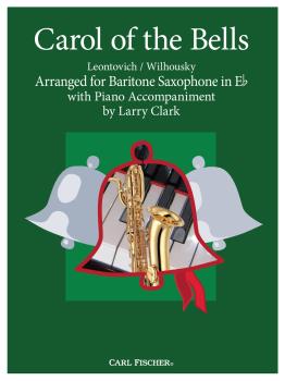 Carl Fischer Wilhousky P Clark L  Carol of the Bells - Baritone Saxophone / Piano