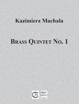 Brass Quintet No. 1 by Machala Kazimierz for