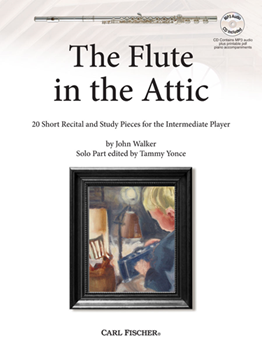 The Flute in the Attic 20 Short Recital and Study Pieces for the Intermediate Player Flute