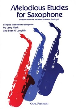Melodious Etudes For Saxophone by Bordogni Marco - Clark and O'Loughlin - for Saxophone Method
