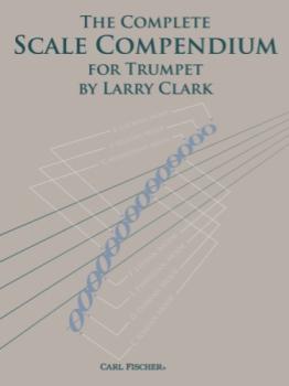 Complete Scale Compendium for Trumpet [trumpet] Clark