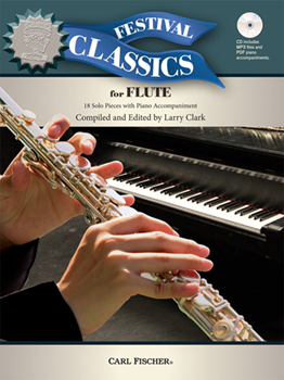 Festival Classics for Flute 18 Solo Pieces with Piano Accompaniment