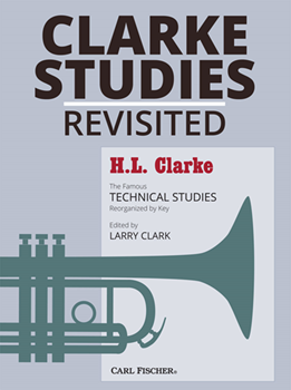 Clarke Studies Revisited The Famous Technical Studies Reorganized by Key