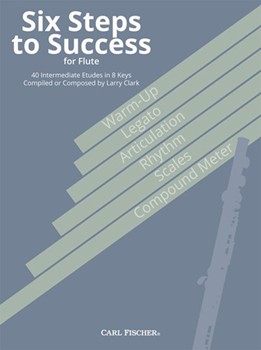 Six Steps to Success for Flute by Clark Larry for Flute