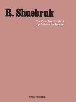 Complete Shuebruk Lip Trainers by Shuebruk Richard Richard Shuebruk La for Trumpet Method