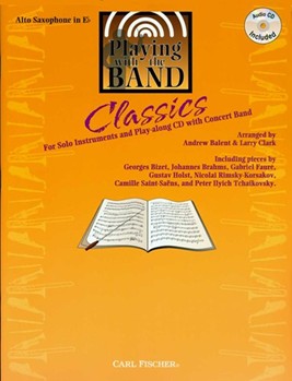 Playing With The Band - Classics by Various - Balent / clark - for Alto Saxophone C
