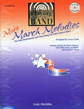 Playing With The Band - More March Melodi by Various - Clark Larry - for Trombone Collection