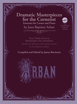 Dramatic Masterpieces For The Cornetist by Arban Jean-Baptiste - Bovinette James - for Trumpet and Piano