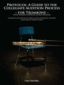 Protocol - Guide To Collegiate Audition by - Clark and Schmidt - Vining David for Trombone Collection