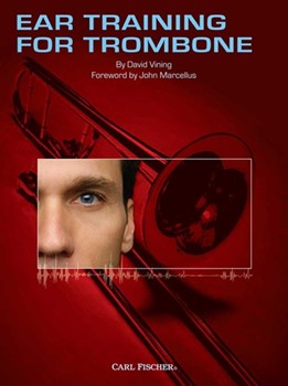 Ear Training For Trombone by Vining David for Trombone Method