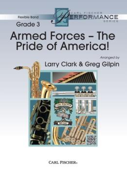 Carl Fischer Captian Francis Van Clark / Gilpin  Armed Forces Pride of America (Flex Band) - Concert Band