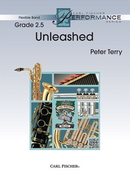 Unleashed by Terry Peter for Concert Band