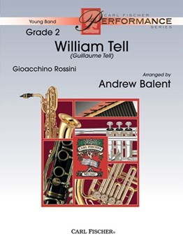 William Tell Overture Theme by Rossini Gioachino - Balent Andrew - for Concert Band